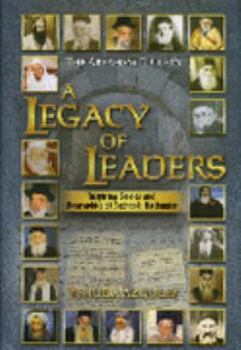 Hardcover A Legacy of Leaders: Inspiring Stories and Biographies of Sephardi Hachamim Book