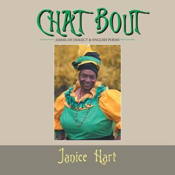 Paperback Chat Bout: Jamaican Dialect & English Poems Book