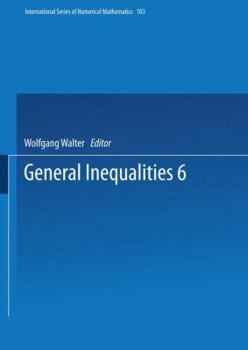 Paperback General Inequalities 6: 6th International Conference on General Inequalities, Oberwolfach, Dec. 9-15, 1990 Book