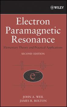 Hardcover Electron Paramagnetic Resonance: Elementary Theory and Practical Applications Book