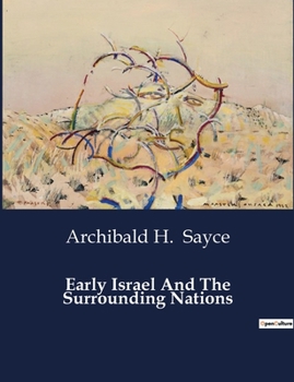 Paperback Early Israel And The Surrounding Nations: The Historical and Cultural Context of Early Israel Book
