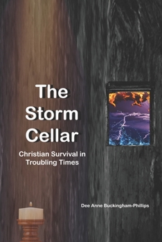 Paperback The Storm Cellar: Christian Survival in Troubling Times Book