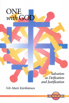 Paperback One with God: Salvation as Deification and Justification Book