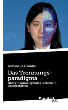Paperback Das Trennungsparadigma: ?ber ein grundlegendes Problem in Gesellschaften [German] Book