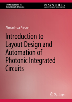Hardcover Introduction to Layout Design and Automation of Photonic Integrated Circuits Book