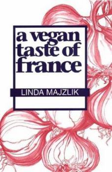 A Vegan Taste of France (Vegan Cookbooks) - Book  of the A Vegan Taste of