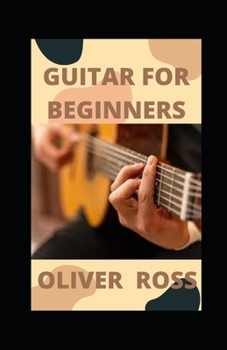 Paperback Guitar for Beginners: A Quick and Easy Introduction for Beginners Book