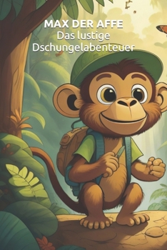 Paperback Max der Affe - Das lustige Dschungelabenteuer [German] Book