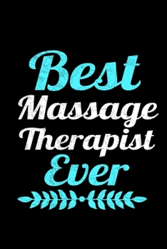 Paperback Best Massage Therapist Ever: Blank Lined Journal Gift For Massage Therapist Book