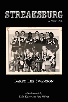 Streaksburg: A Coming-of-Age Story of Love, Life, and Galesburg Silver Streaks Basketball
