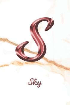 Sky: Journal Diary | Personalized First Name Personal Writing | Letter S White Marble Rose Gold Pink Effect Cover | Daily Diaries for Journalists & ... Taking | Write about your Life & Interests