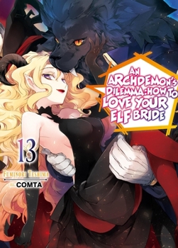 Paperback An Archdemon's Dilemma: How to Love Your Elf Bride: Volume 13 (Light Novel): Volume 13 Book