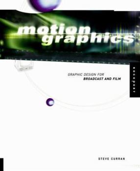 Paperback Motion Graphics: Graphic Design for Broadcast and Film Book