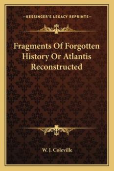 Paperback Fragments Of Forgotten History Or Atlantis Reconstructed Book