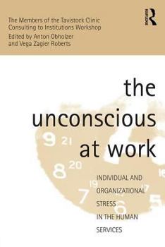 Paperback The Unconscious at Work: Individual and Organizational Stress in the Human Services Book