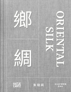 Hardcover Xiaowen Zhu: Oriental Silk Book