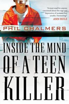Paperback Inside the Mind of a Teen Killer Book