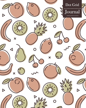 Paperback Dot Grid Journal: Notebook Planner with Fruit Themed Cover Design Book
