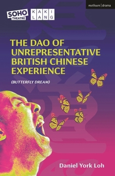 Paperback The DAO of Unrepresentative British Chinese Experience: (Butterfly Dream) Book