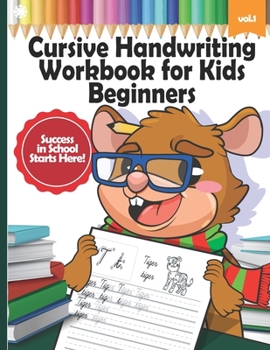Paperback Cursive Handwriting Workbook for Kids Beginners: Learn Writing Letters in Cursive with Animals, Writing Practice, Words from A-Z, 2nd Grade, 3rd Grade Book