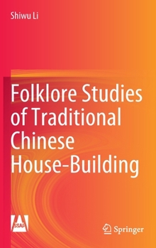 Hardcover Folklore Studies of Traditional Chinese House-Building Book