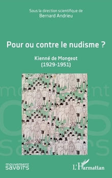 Pour ou contre le nudisme ?: Kienné de Mongeot (1929-1951) (Mouvement Des Savoirs) (French Edition)