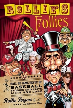 Paperback Rollie's Follies: A Hall of Fame Revue of Lists and Lore, Stories and Stats from Baseball's Most Famous Moustache Book