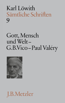 Hardcover Sämtliche Schriften: Band 9: Gott, Mensch Und Welt - G.B. Vico Und Paul Valéry [German] Book