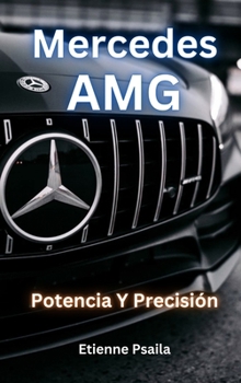 Hardcover Mercedes-AMG: Potencia Y Precisión [Spanish] Book