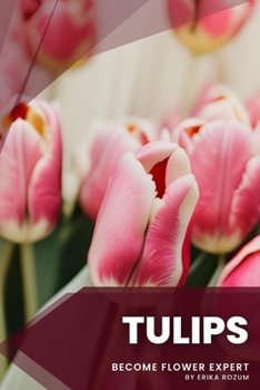Paperback Tulips: Become flower expert Book