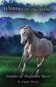 Paperback Summer of Desperate Races: A Wilderness Horse Adventure Book