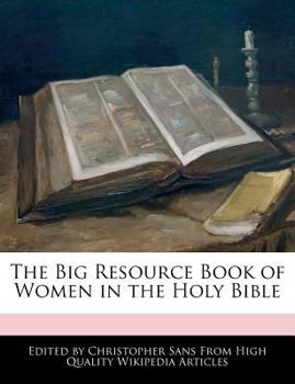 Paperback The Big Resource Book of Women in the Holy Bible Book