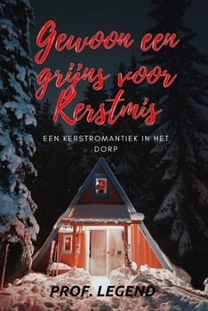 Paperback Gewoon een grijns voor Kerstmis: Een kerstromantiek in het dorp [Dutch] Book