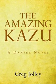 Paperback The Amazing Kazu: A Danser Novel Book