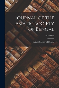 Paperback Journal of the Asiatic Society of Bengal; vol.42(1873) Book