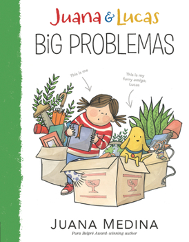 Juana and Lucas: Big Problemas - Book #2 of the Juana and Lucas