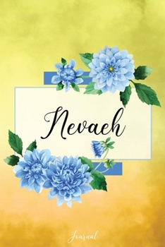 Nevaeh Journal: Blue Dahlia Flowers Personalized Name Journal/Notebook/Diary - Lined 6 x 9-inch size with 120 pages