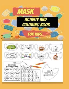 Mask activity and coloring book for kids: Helping kids to wear their masks using funny ways