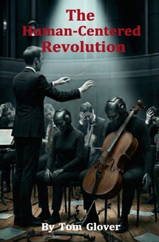 Paperback The Human-Centered Revolution Book