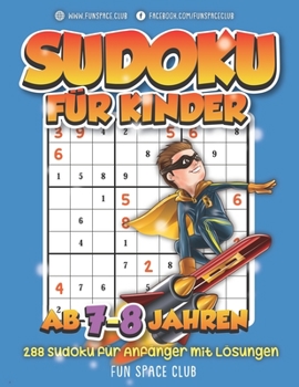 Paperback Sudoku für Kinder ab 7-8 Jahren: 288 Sudoku für Anfänger mit Lösungen [German] Book