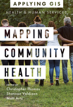 Paperback Mapping Community Health: GIS for Health and Human Services Book