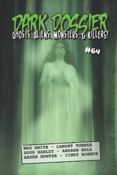 Paperback Dark Dossier #64: The Magazine of Ghosts, Aliens, Monsters, & Killers! Book