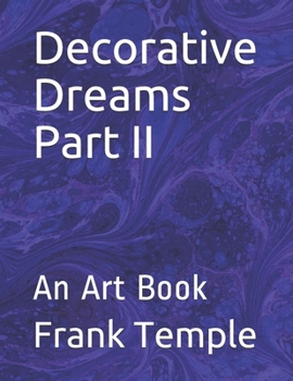 Paperback Decorative Dreams Part II: An Art Book