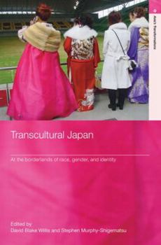 Paperback Transcultural Japan: At the Borderlands of Race, Gender and Identity Book
