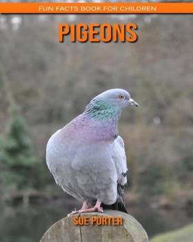 Pigeons: Fun Facts Book for Children