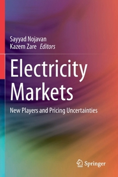 Paperback Electricity Markets: New Players and Pricing Uncertainties Book