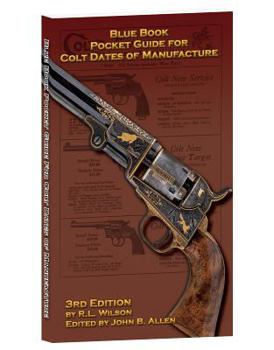 Paperback 3rd Edition Pocket Guide for Colt Dates of Manufacture Book