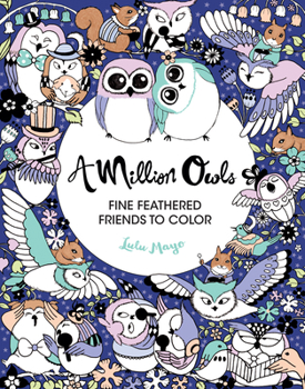 Paperback A Million Owls: Fine Feathered Friends to Color Volume 4 Book