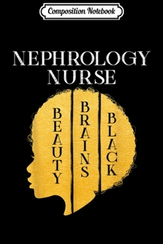 Composition Notebook: Black History Month Nephrology Nurse African American  Journal/Notebook Blank Lined Ruled 6x9 100 Pages