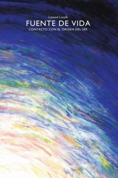 Paperback Fuente De Vida - Contacto Con El Origen Del Ser [Spanish] Book